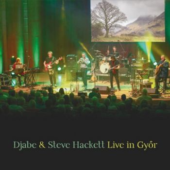 Djabe & Steve Hackett - Live In Gyor (2CD) (2023)