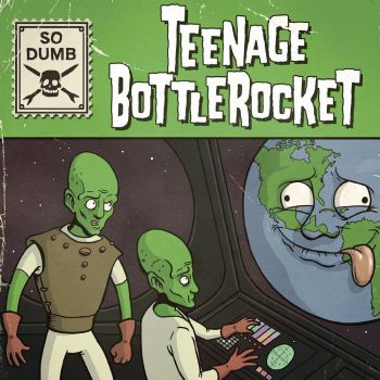 Teenage Bottlerocket - So Dumb (EP) (2023)