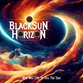 BlackSun Horizon - Who Will Live to Tell the Tale (2023)