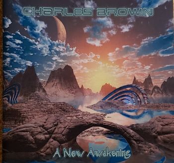 Charles Brown (Charles Brown Mystics) - A New Awakening (2023)