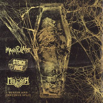 Manipulator / Mulciber / Stench Price - Suffer and Continue (2023)