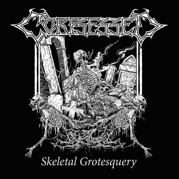 Corpsessed - Skeletal Grotesquery (2023)