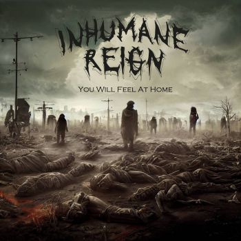 Inhumane Reign - You Will Feel at Home (2023)