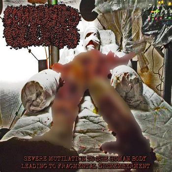 Combusted Clumps - Severe Mutilation to the Human Body Leading to Fragmental Dismemberment (2023)