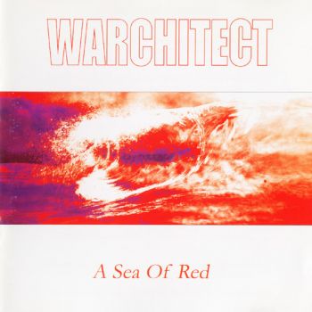 Warchitect - A Sea Of Red (2004)