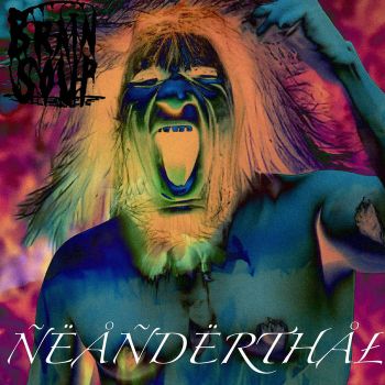 Brain Soup - Neanderthal (2023)