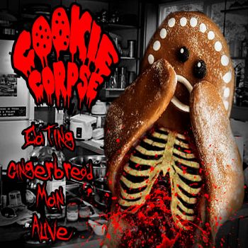 Cookie Corpse - Eating Gingerbread Man Alive (2023)