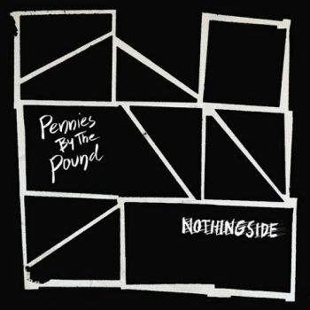 Pennies By The Pound - Nothingside (2023)