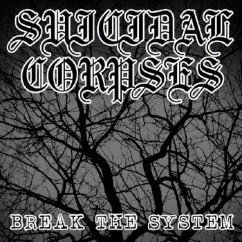 Suicidal Corpses - Break the System (2023)