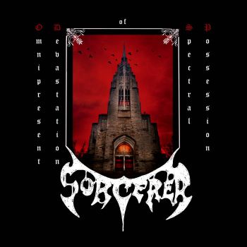 Sorcerer - Omnipresent Devastation of Spectral Possession (2012)