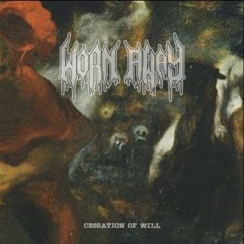 Worn Away - Cessation of Will (2023)