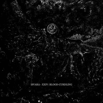Isvara - XXIV: Blood-curdling (2023)