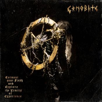 Cenobite - Torment Your Flesh and Explore the Limits of Experience (2023)
