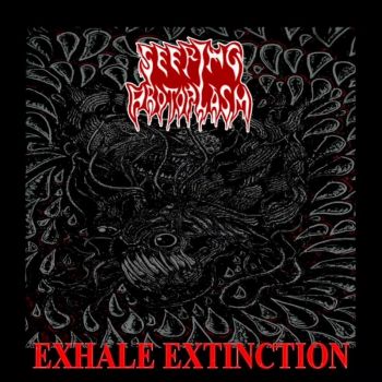 Seeping Protoplasm - Exhale Extinction (2023)