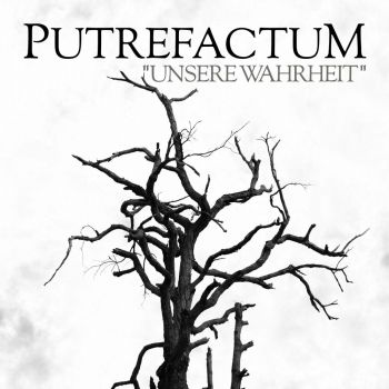 Putrefactum - Unsere Wahrheit (2023)