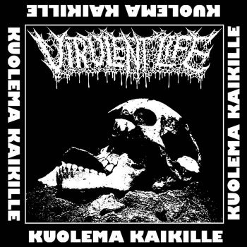 Virulent Life - Kuolema Kaikille (2023)
