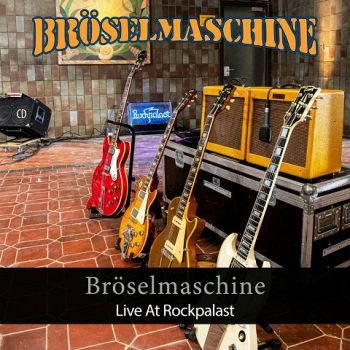 Broselmaschine - Live At Rockpalast (Live Hamm 2021) (2023)