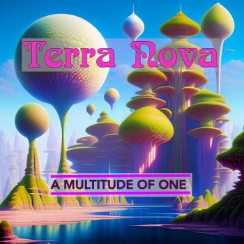 A Multitude of One - Terra Nova (2023)