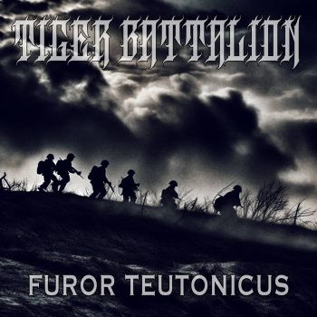 Tiger Battalion - Furor Teutonicus (2023)