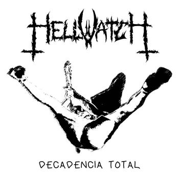 Hellwatch - Decadencia Total (2023)