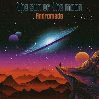 The Sun Or The Moon - Andromeda (2023) 