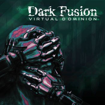 Dark Fusion - Virtual Dominion (2023)