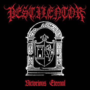 Pestilentor - Victorious Eternal (2023)