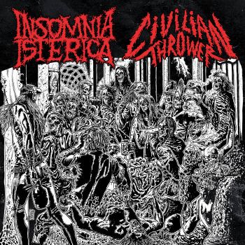 Insomnia Isterica / Civilian Thrower - Split (2023)