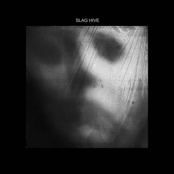 Slag Hive - Slag Hive (2023)