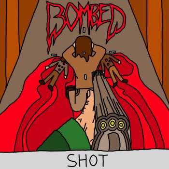 Bombed - Shot (2023)