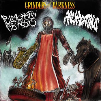 Pulmonary Fibrosis / Archagathus - Grinders of Darkness (2023)