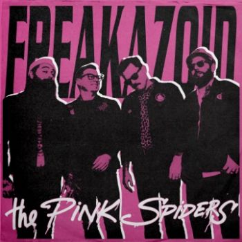 The Pink Spiders - Freakazoid (2023)