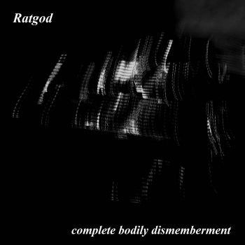 Ratgod - Complete Bodily Dismemberment (2023)