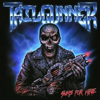 Tailgunner - Guns For Hire (2023)