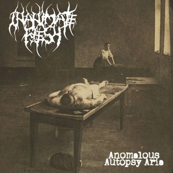 Inanimate Flesh - Anomalous Autopsy Aria (2023)