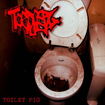 Torture Pig - Toilet Pig (2023)