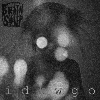 Brain Soup - idkwgo (2023)