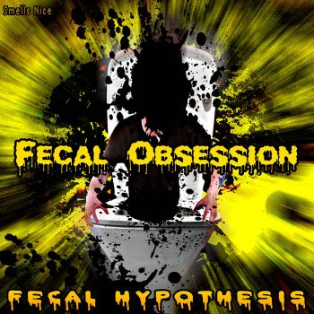Fecal Obsession - Fecal Hypothesis (2022)