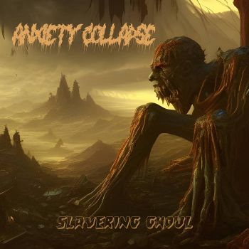 Anxiety Collapse - Slavering Ghoul (2023)