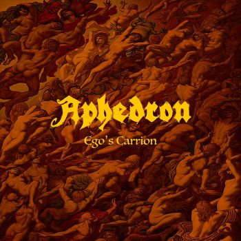 Aphedron - Ego's Carrion (2023)