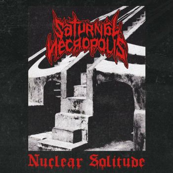 Saturnal Necropolis - Nuclear Solitude (2023)