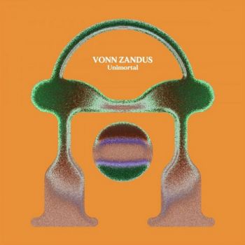 Vonn Zandus - Unimortal (2023)