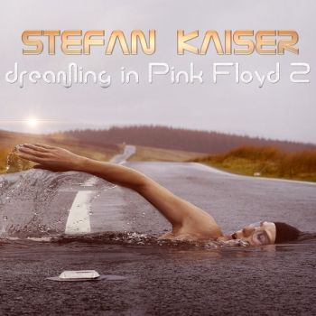 Stefan Kaiser - Dreaming in Pink Floyd 2 (2023)