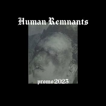Human Remnants - Promo 2023 (2023)