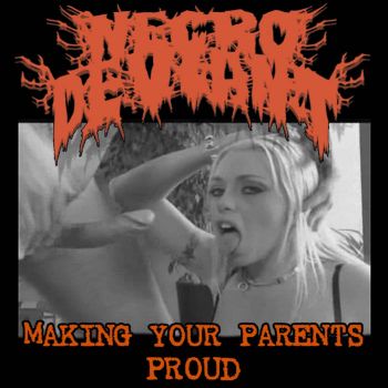 NecroDeviant - Making Your Parents Proud (2023)