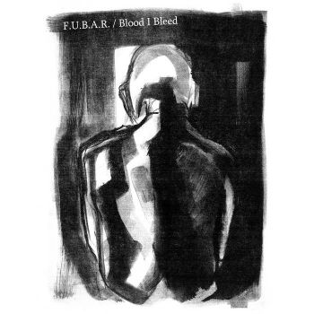 Blood I Bleed / F.U.B.A.R. (Fucked Up Beyond All Recognition) - Split (2006)