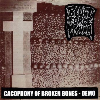 Blunt Force Trauma - Cacophony of Broken Bones (2023)