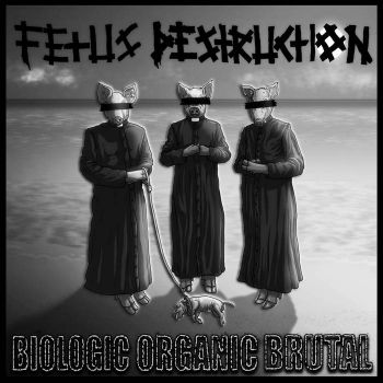 Fetus Destruction - Biologic Organic Brutal (2023)