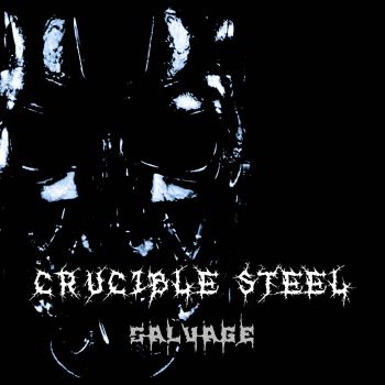 Crucible Steel - Salvage (2023)