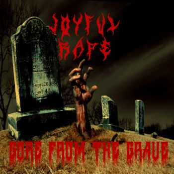 Joyful Rape - Gore from the Grave (2023)